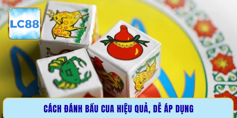 Cách đánh bầu cua hiệu quả, dễ áp dụng