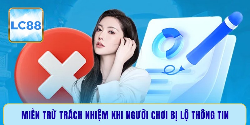 Miễn trừ trách nhiệm khi người chơi bị lộ thông tin