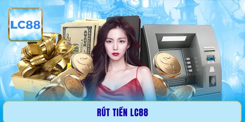 Rút tiền LC88